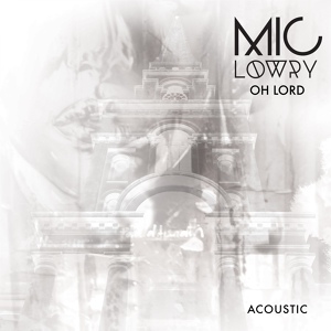 Обложка для MiC LOWRY - Oh Lord