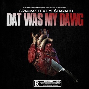 Обложка для Grammz feat. Ye$hayahu - Dat Was My Dawg