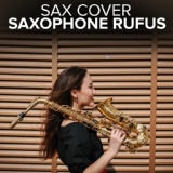 Обложка для Saxophone Rufus - A Thousand Years