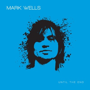 Обложка для Mark Wells - Until the End