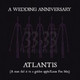 Обложка для A Wedding Anniversary - Atlantis