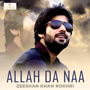 Обложка для Zeeshan Khan Rokhri - Allah Da Naa