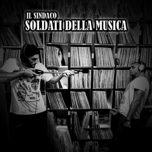 Обложка для Il Sindaco - Soldati della Musica