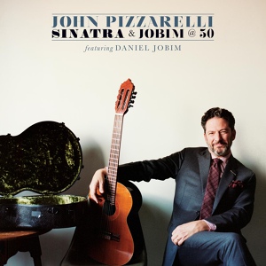 Обложка для John Pizzarelli feat. Daniel Jobim - Antonio's Song