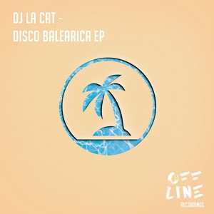 Обложка для DJ La Cat, Thomas Hofmann - Disco Balearica