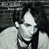 Обложка для Alex Chilton - Jesus Christ