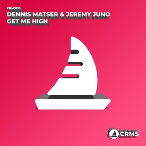 Обложка для Dennis Matser, Jeremy Juno - Get Me High