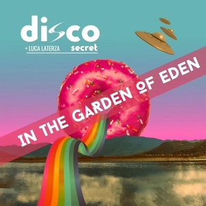 Обложка для Disco Secret, Luca Laterza - In The Garden of Eden