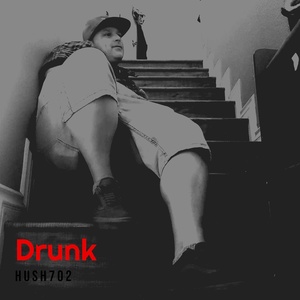 Обложка для H U S H 7 0 2 - Drunk