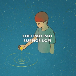 Обложка для Lofi Pau Pau - Salida del Sol