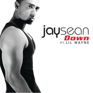 Обложка для Jay Sean feat. Lil Wayne - Down