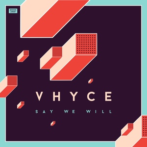 Обложка для Vhyce - Say We Will (Original Mix)