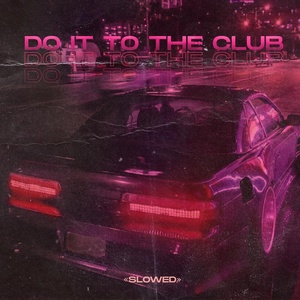 Обложка для DJ HOOPTIVILE - Do It To The Club