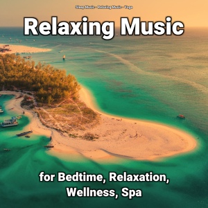 Обложка для Sleep Music, Relaxing Music, Yoga - Relaxing Music for All Ages