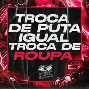 Обложка для mc biel zn, MC NEGO DA MARCONE, biel mc, DJ PBEATS - Troca de Puta Igual Troca de Roupa
