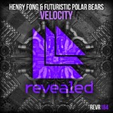 Обложка для Henry Fong, Futuristic Polar Bears - Velocity
