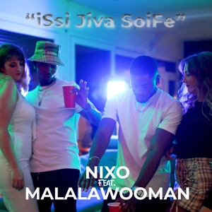 Обложка для Nixo feat. MALALAWOOMAN - Issi Jiva Soife