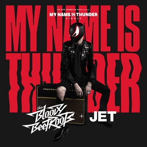 Обложка для The Bloody Beetroots, Jet - My Name Is Thunder