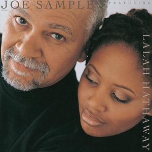 Обложка для Joe Sample, Lalah Hathaway - Come Along with Me