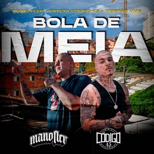 Обложка для Mano Fler, patetacodigo43, Mortão VMG - Bola de Meia
