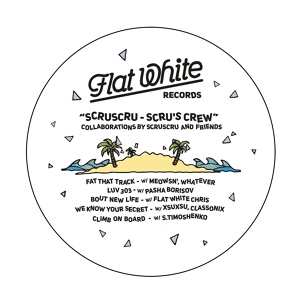 Обложка для Scruscru, Flat White Chris - Bout New Life