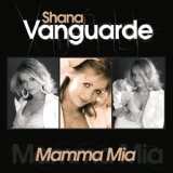 Обложка для 06. Shana Vanguarde - Mamma Mia (Electro Club Mix)