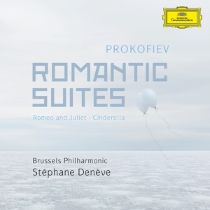 Обложка для Stéphane Denève, Brussels Philharmonic - Prokofiev: Romeo And Juliet, Ballet Suite, Op. 64a, No. 2 - 7. Romeo at Juliet's tomb