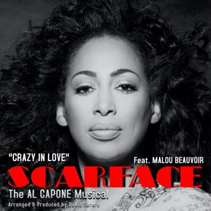 Обложка для Original Cast of Scarface, The Al Capone Musical feat. Malou Beauvoir - Crazy in Love (From "Scarface, The Al Capone Musical") [feat. Malou Beauvoir]