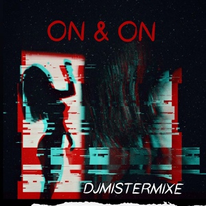 Обложка для DJMistermixe - On & On