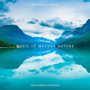 Обложка для Mothers Nature Music Academy - Calm River