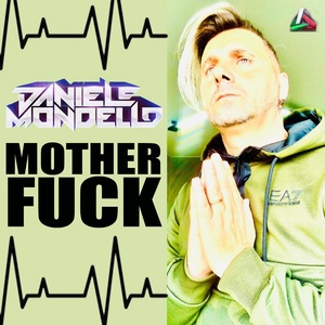 Обложка для Daniele Mondello - MOTHERFUCK