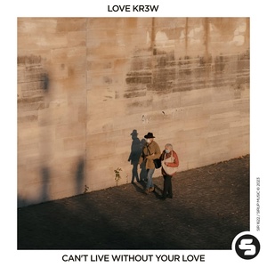 Обложка для Love Kr3w - Can't Live Without Your Love (Original Mix)