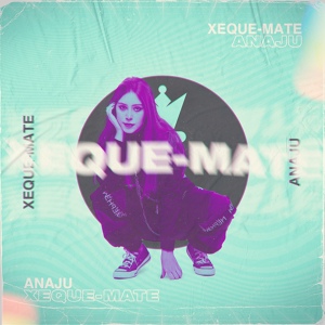 Обложка для ANAJU - Xeque-Mate