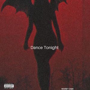 Обложка для Wor$t Ca$e - Dance Tonight