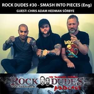 Обложка для Rock Dudes - Podcast - Rock Dudes #30 - Smash into Pieces - Part 7 of 8 - Music Top List #10