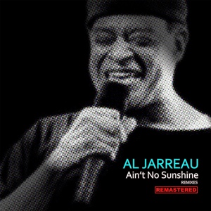 Обложка для Al Jarreau - Ain't No Sunshine (Rishis Extended Mix)