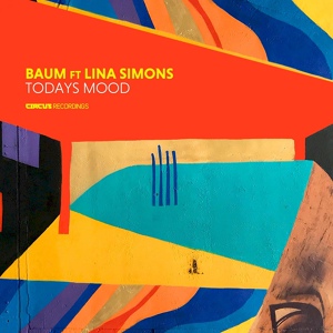 Обложка для BAUM & Lina Simons - Today's Mood (Original Mix)