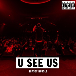 Обложка для Nipsey Hussle - U See Us