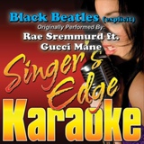 Обложка для Singer's Edge Karaoke - Black Beatles (Originally Performed by Rae Sremmurd & Gucci Mane) [Instrumental]