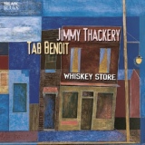 Обложка для Tab Benoit, Jimmy Thackery - Whiskey Store