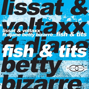 Обложка для Lissat, Voltaxx feat. Djane Betty Bizarre - Fish & Tits