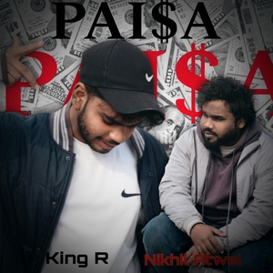 Обложка для Nikhil Atwal, King R - PAISA PAISA