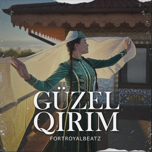 Обложка для FORTROYALBEATZ - Güzel Qırım