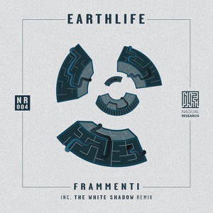 Обложка для EarthLife - Frammenti (THe WHite SHadow (FR) Remix)