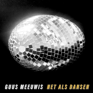 Обложка для Guus Meeuwis - Net Als Dansen