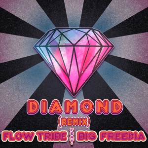 Обложка для Flow Tribe feat. Big Freedia - Diamond (feat. Big Freedia)