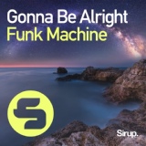 Обложка для Funk Machine - Gonna Be Alright