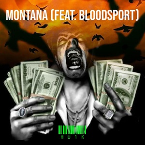 Обложка для HU1K feat. BLOODSPORT - Montana