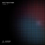 Обложка для Into The Ether - I Feel It