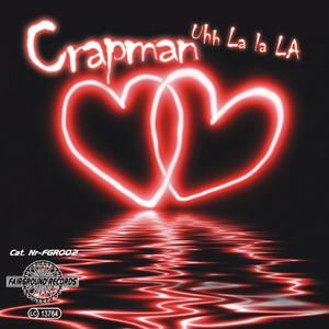 Обложка для Crapman - Uh La La La